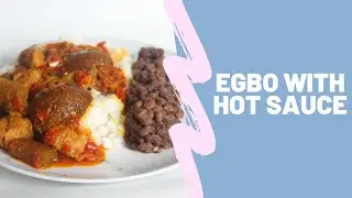 Egbo With Delicious Hot Sauce #89
