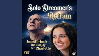 Solo Dreamer's Refrain (feat. Charlotte) (Radio Edit)