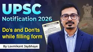 UPSC CSE 2026 Notification: Do's and Don'ts for the Application Form | Laxmikant Jaybhaye | Lukmaan