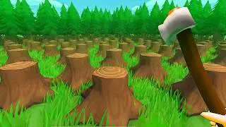 I chopped every tree down on the planet