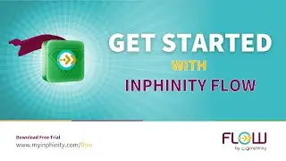 GET STARTED with Inphinity Flow