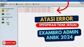 SOLUSI MUNCUL PERINGATAN SPESIFIKASI DI EXAMBROADMIN ANBK 2024