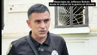 Jefferson Beltrán documenta desde Ucrania los crímenes de guerra ejecutados en la ocupación rusa