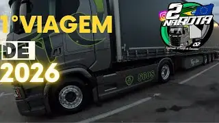 PRIMEIRA VIAGEM DE 2026: COM CAMINHÃO NOVO