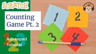 Scratch Tutorial: Counting Game Pt. 2