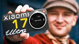 ГЛАВНЫЙ ОБЗОР Xiaomi 17 Ultra: у них наконец ПОЛУЧИЛОСЬ!.. догнать прошлогодние флагманы конкурентов