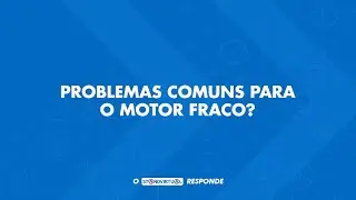 Quais os problemas comuns para sentir o motor fraco? O Standvirtual responde