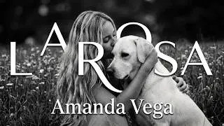 LA ROSA - AMANDA VEGA