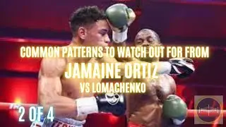 Jamaine Ortiz vs Vasyl Lomachenko - Film Study - Single Sequences to watch out for 2 of 4