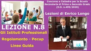 Gli Istituti Professionali. Regolamento - Pecup - Linee guida - LEZIONE N.8