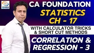 Correlation & Regression | Part - 3 | CA Foundation Maths | Dec 2023 Attempt | CA Parag Gupta