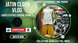 Swarn Cloth House Latest Trendy Ladies Clothes Special Part 3 Full Video. Cord set special