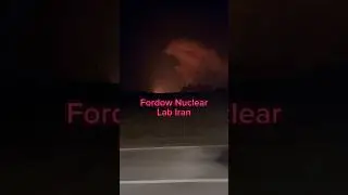 Fordow Nuclear Lab Attack in Iran