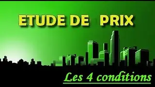 ETUDE DE PRIX(2): LES 4 CONDITIONS بالدارجة