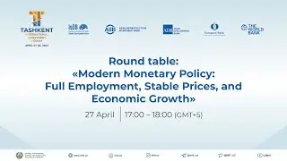 Round table: &laquo;Modern Monetary Policy: Full Employment, Stable Prices, and Economic Growth&raquo;