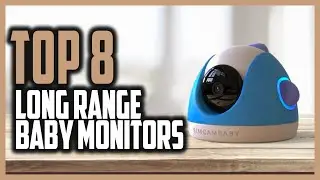 Top 8 Best Long Range Baby Monitors in 2023 [ Long Range Baby Monitor for Baby's Safety ]