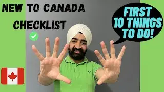 First 10 things to do in Canada for new immigrants  || NEWCOMER CANADA CHECKLIST