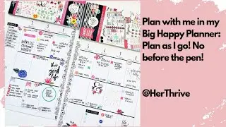 Plan with me in my Big Happy Planner-No before the pen!