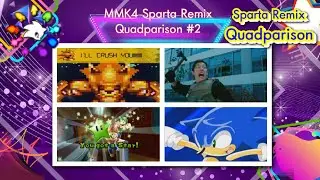 MMK4 Sparta Remix Quadparsion #2