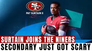 SECONDARY LOCKDOWN: PATRICK SURTAIN II is announced and the impact is immediate | 49ers News
