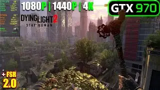 GTX 970 | Dying Light 2 + FSR 2.0 Mod