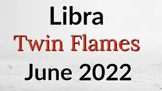 LIBRA Twin Flames 🔥 June 2022 🔥 Spontaneous Power
