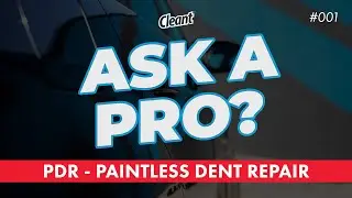 Cleant: Ask A Pro? Adam's Dent Repair