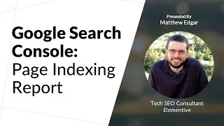 Google Search Console - Page Indexing Report