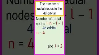 Determination of the number of radial nodes in the 4d orbital. #chemistry