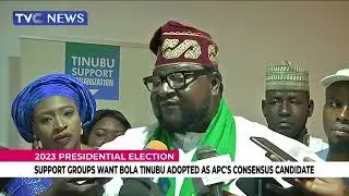(VIDEO) Support Groups Want Bola Tinubu Adopted As APC's Consensus Candidate