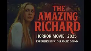 The Amazing Richard (2025) | Horror Movie, Short Horror Film
