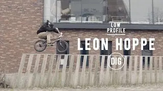 Low Profile - Leon Hoppe - DIG BMX