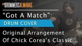 Got A Match? (Chick Corea Drum Cover)