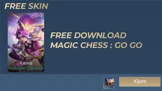 FREE SKIN KARINA KEYFORGED CHAMPION 2025 ( MAGIC CHESS GO GO )