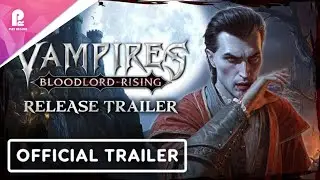 Vampires | Bloodlord Rising | Official Launch Trailer | 4K 60fps