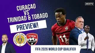 🇨🇼 Cura&ccedil;ao vs Trinidad & Tobago | World Cup 2026 Qualifier Match Preview & Predictions 🇹🇹