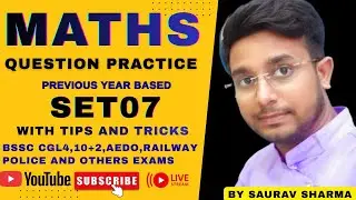 SET 07 | BSSC CGL 4 | BSSC 10+2 | AEDO | RAILWAY | SSC and other exams @SauravSharmamaths