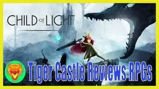 Child of Light (PS4) | Tiger Castle Reviews RPGs
