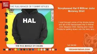 Nonplussed Hal 6 Willner John Mulaney Shirt