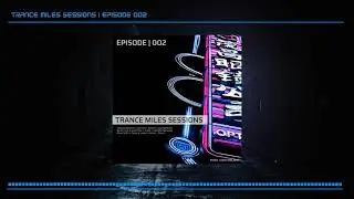 Ray van Miles - Trance Miles Sessions #002