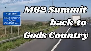 Part 2 M62 Summit Highest Motorway in England