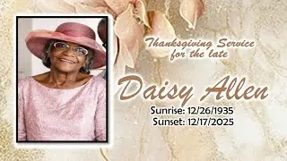 Thanksgiving Service for Daisy Allen