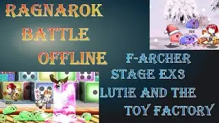 RBO F-Archer - Stage Ex3: Spreading Joy At The Toy Factory
