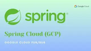 Spring Cloud ~ Google Cloud Pub/Sub (GCP)