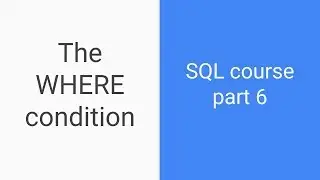 SQL tutorial for beginners | Part 6 | WHERE clause