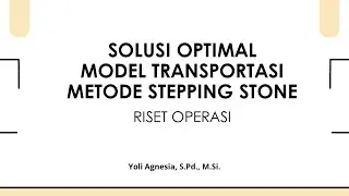 Operations Research | Optimal Solutions for Transportation Models Using the Stepping Stone Method