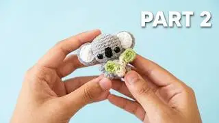 🐨 Cómo hacer un llavero KOALA AMIGURUMI (Parte 2) | Tutorial GRATIS para Crear y Emprender 🐨