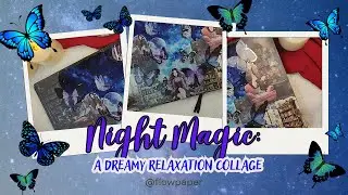 Night Magic ASMR: Relaxing Dream Collage ✨🌠