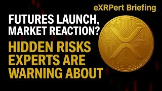 XRP Futures Launch, No Market Reaction? 3 Hidden Risks Experts Are Warning About
