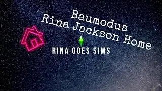 Baumodus Rina Jackson Home - Rina goes Sims ♡